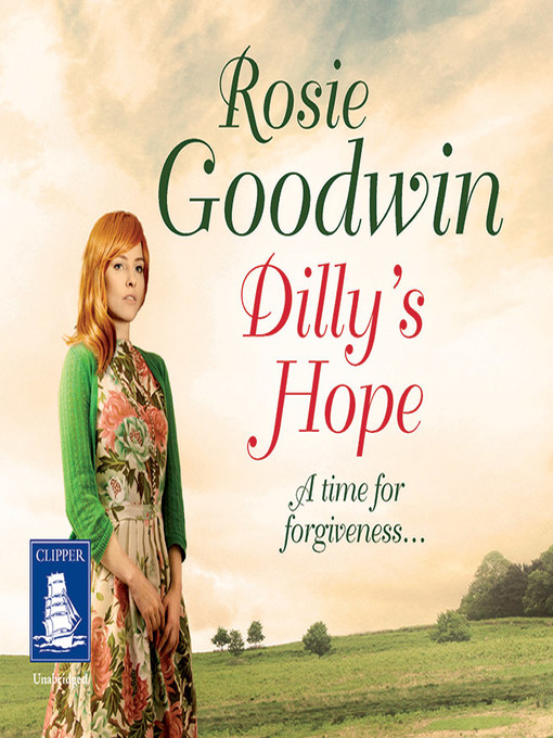 Title details for Dilly's Hope by Rosie Goodwin - Available